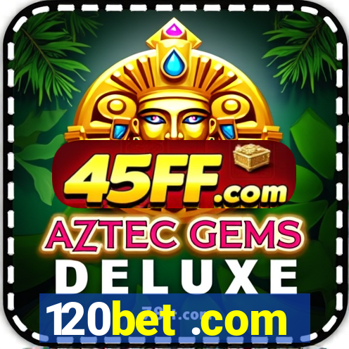 120bet .com